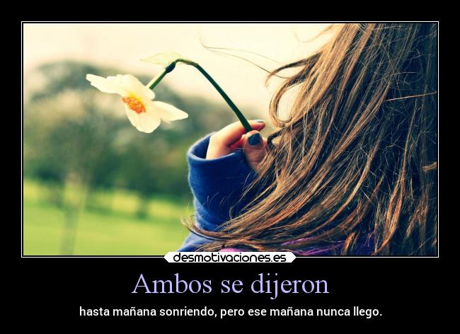 carteles desmotivaciones desamor manana sonreir tragedia llegar nunca pareja desmotivaciones