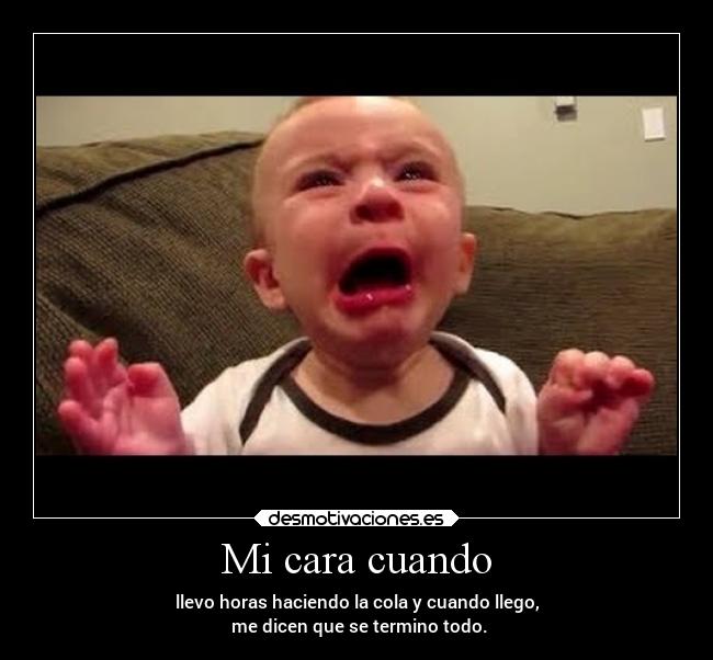 Mi cara cuando -
