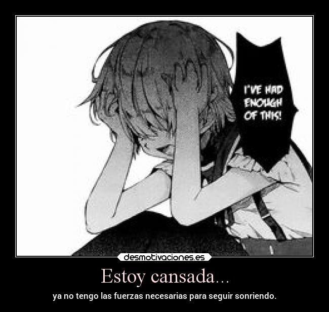 Estoy cansada... - 