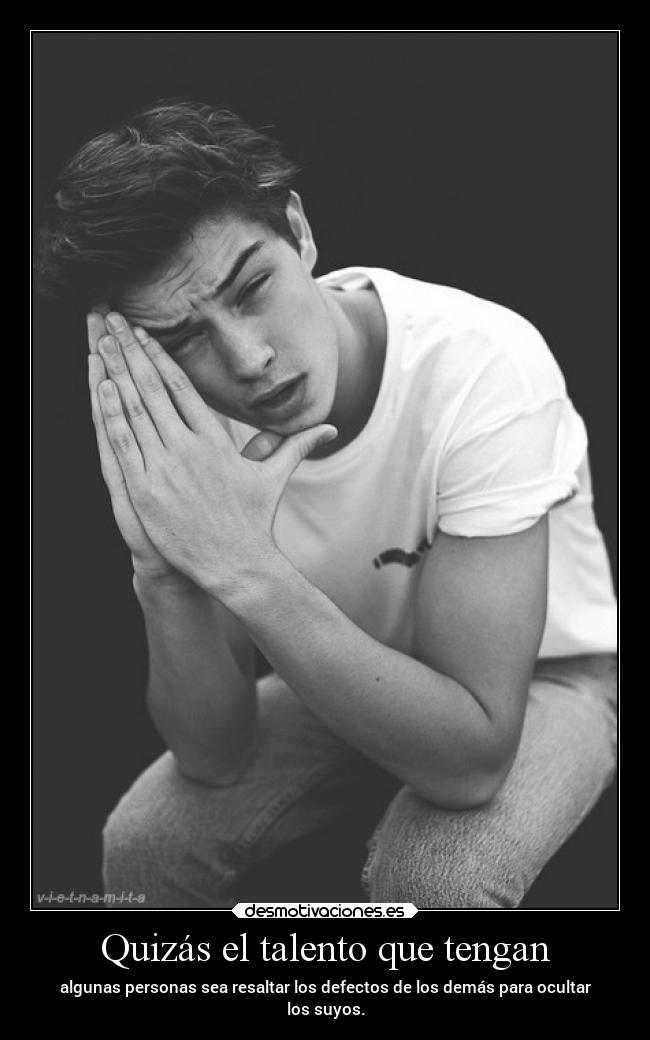 Quizás el talento que tengan - 