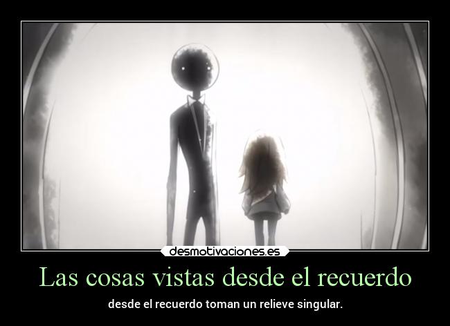 Las cosas vistas desde el recuerdo -