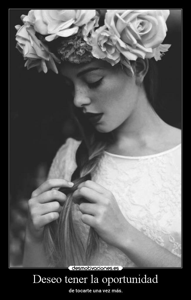 Deseo tener la oportunidad - 