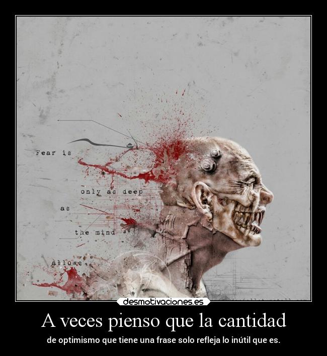 A veces pienso que la cantidad - 