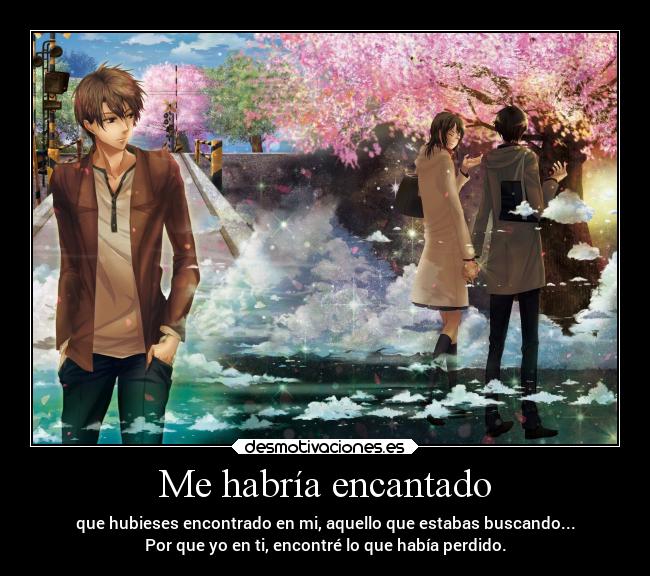 Me habría encantado -