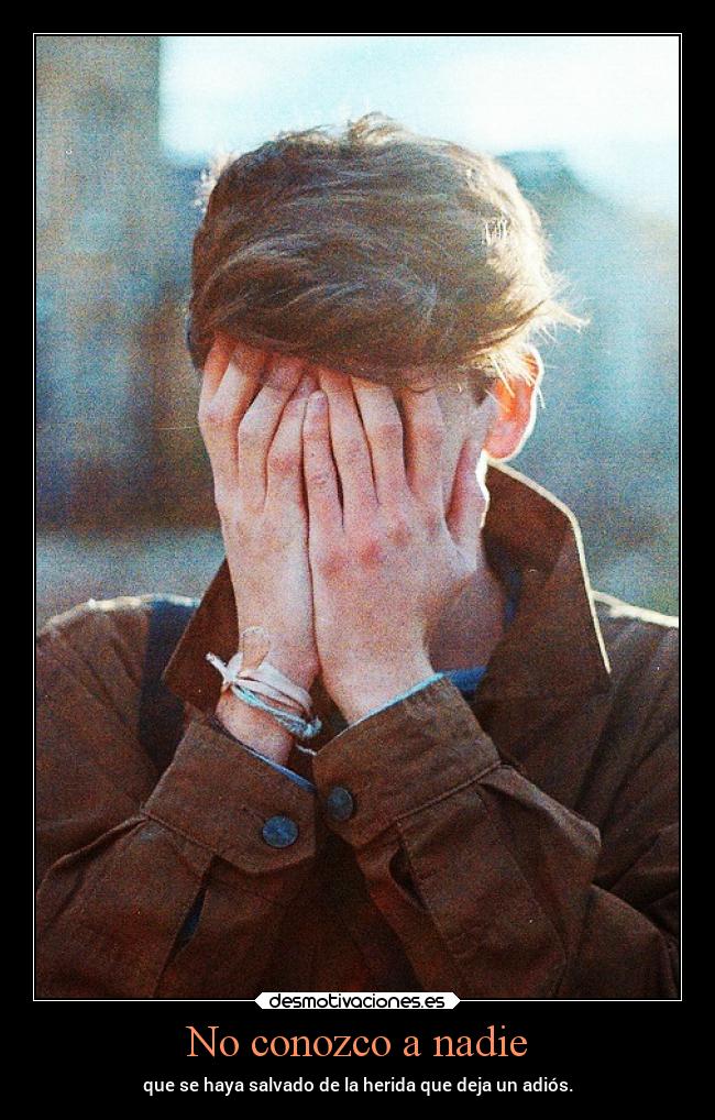 No conozco a nadie - que se haya salvado de la herida que deja un adiós.
