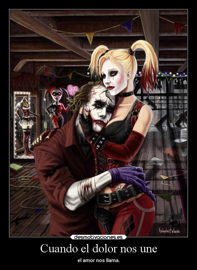carteles dolor amor primercartel elchicodeayer joker harley desmotivaciones