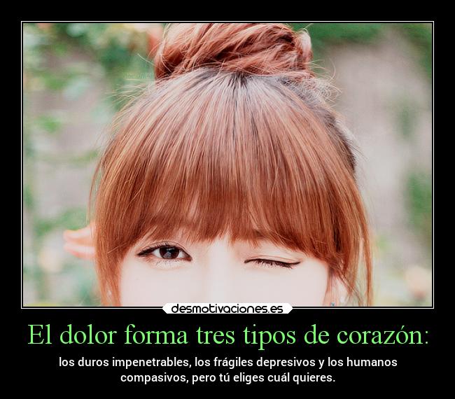 El dolor forma tres tipos de corazón: -