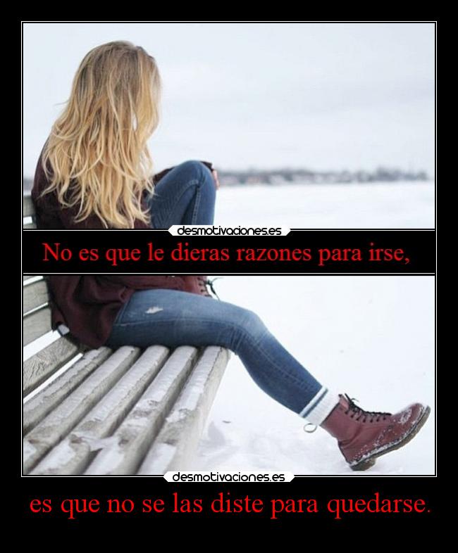 es que no se las diste para quedarse. - 