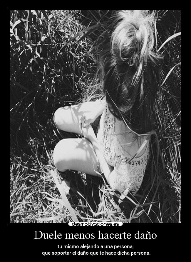 Duele menos hacerte daño - 