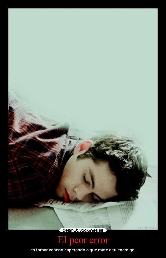 carteles dolor putabida errores enemigos veneno desmotivaciones