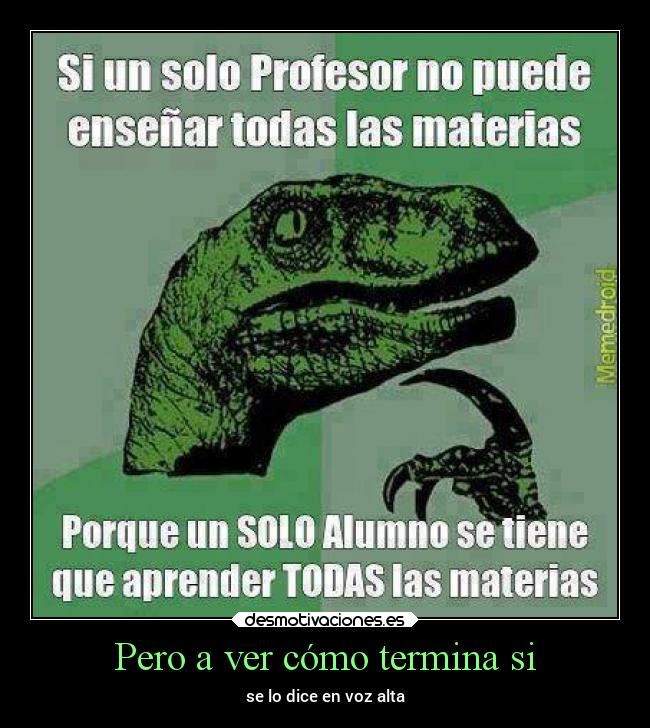 carteles escuela graciosas filosoraptor profesor alumno materias desmotivaciones