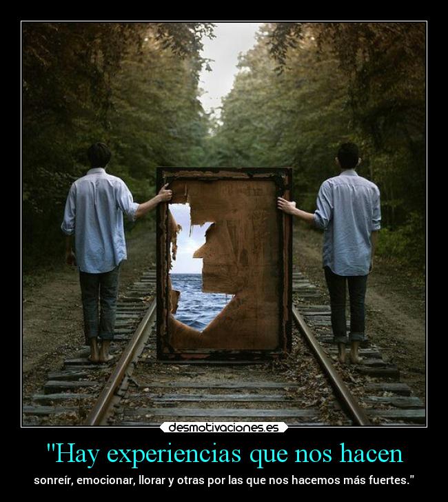 carteles esperanza llorar experiencias sonreir emocion fuerza teextranabadesmo desmotivaciones