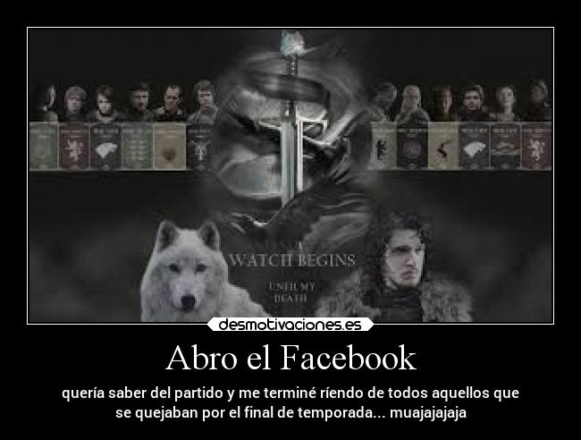 Abro el Facebook - quería saber del partido y me terminé ríendo de todos aquellos que
se quejaban por el final de temporada... muajajajaja
