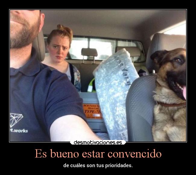 Es bueno estar convencido -