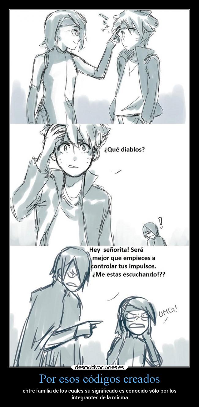 Por esos códigos creados - entre familia de los cuales su significado es conocido sólo por los
integrantes de la misma