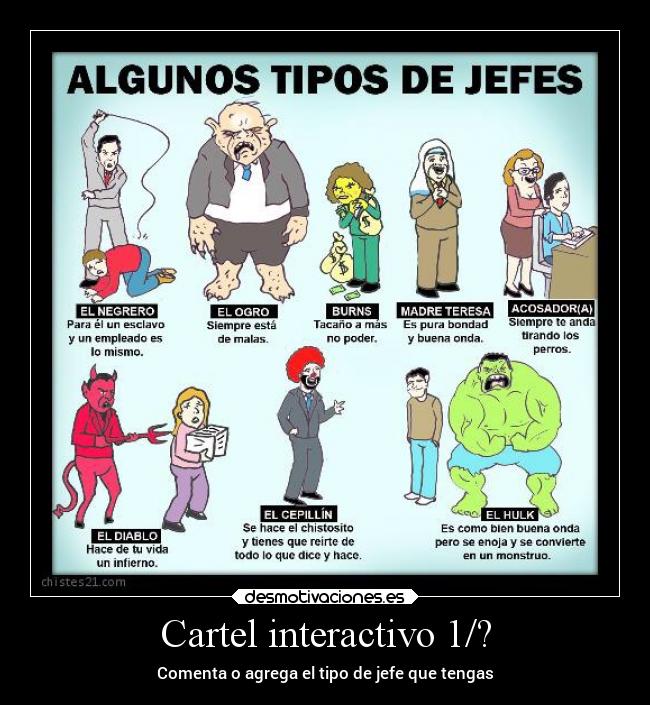 Cartel interactivo 1/? - Comenta o agrega el tipo de jefe que tengas