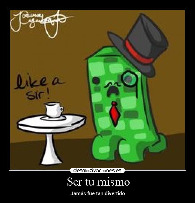 Ser tu mismo - Jamás fue tan divertido