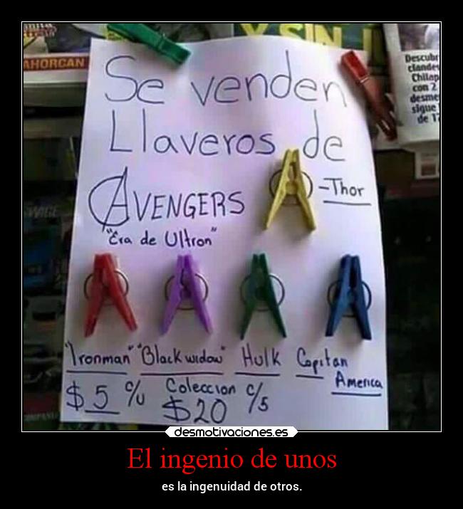 El ingenio de unos -