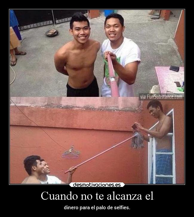 Cuando no te alcanza el - dinero para el palo de selfies.