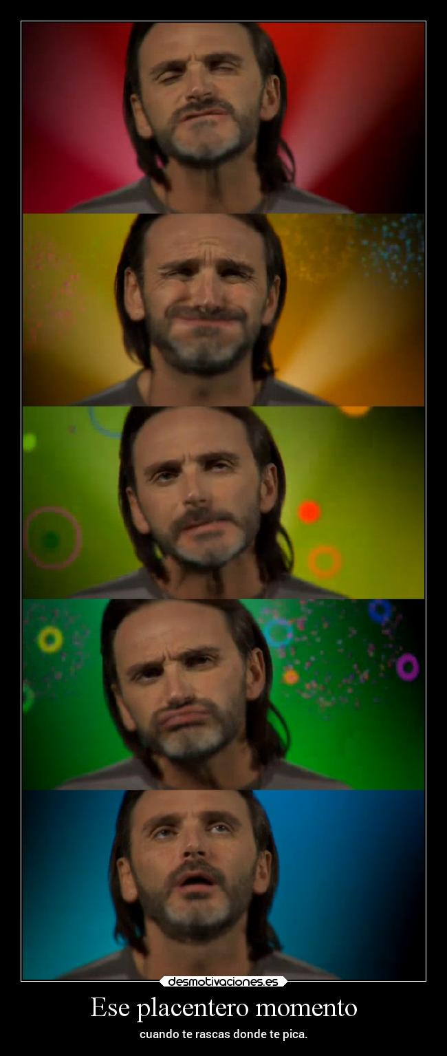 Ese placentero momento -