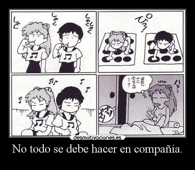 No todo se debe hacer en compañía. - 