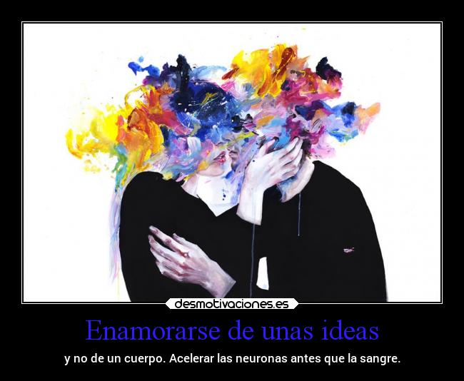 Enamorarse de unas ideas - 