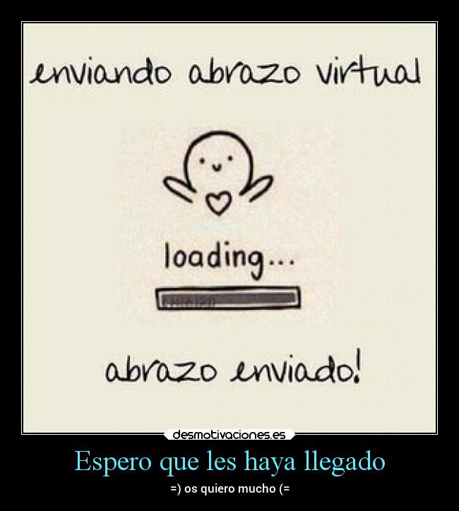 Espero que les haya llegado -