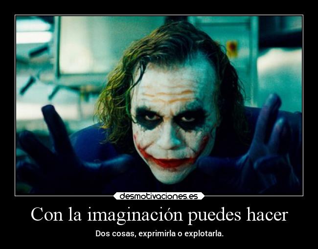 Con la imaginación puedes hacer - 