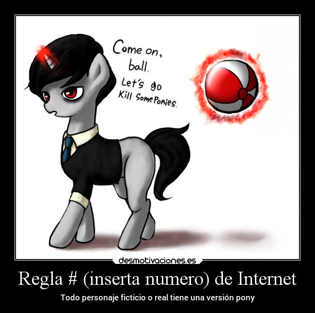 carteles internet videojuegos humor internet lucius pony desmotivaciones
