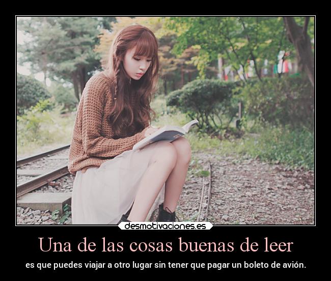 Una de las cosas buenas de leer - 