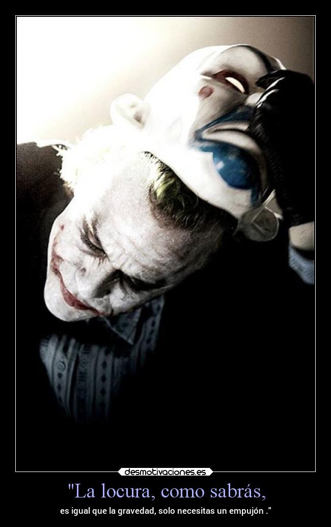 La locura, como sabrás, - 