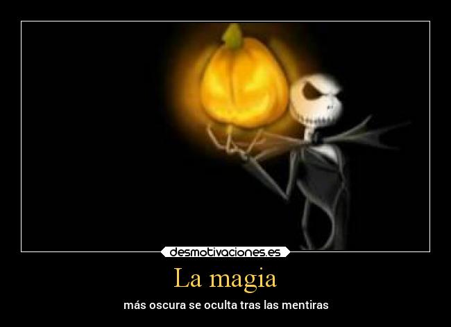 La magia - más oscura se oculta tras las mentiras