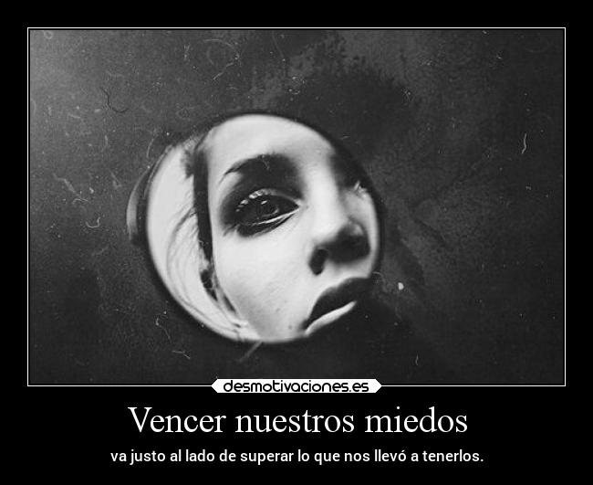 Vencer nuestros miedos -