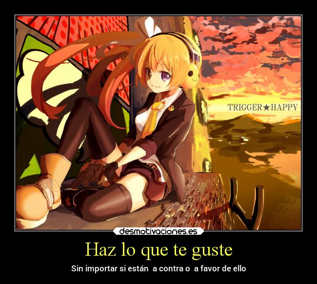 Haz lo que te guste -