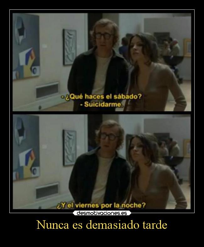 Nunca es demasiado tarde - 