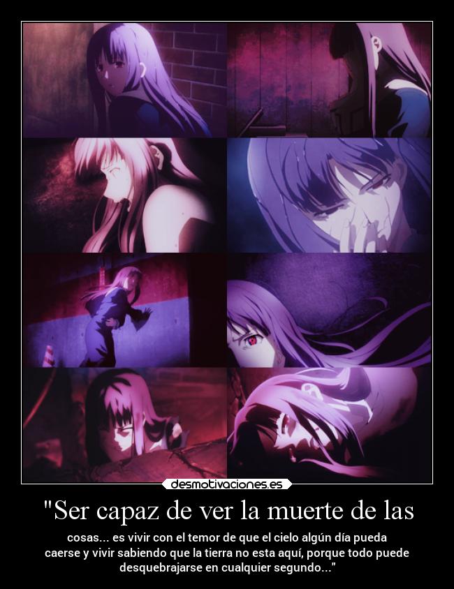 Ser capaz de ver la muerte de las - 