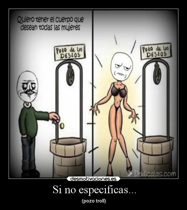 Si no especificas... -