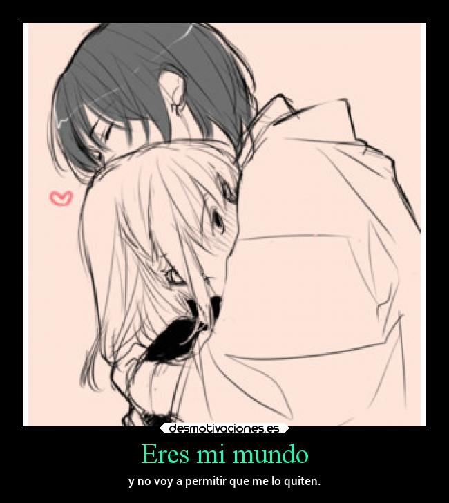 Eres mi mundo - 