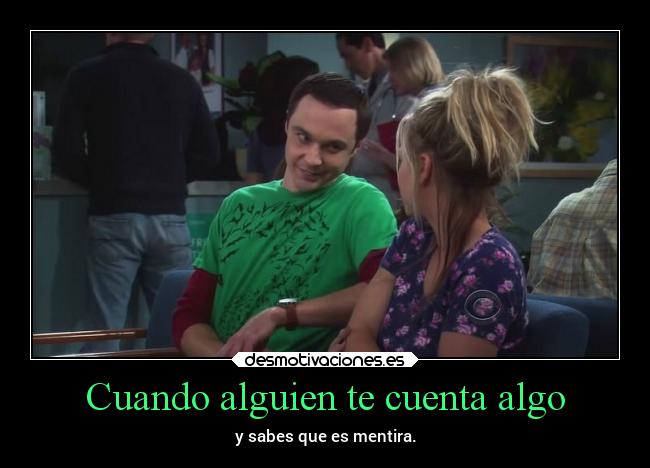 Cuando alguien te cuenta algo - 