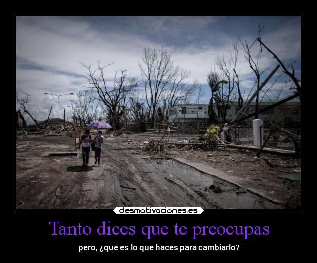 Tanto dices que te preocupas - 