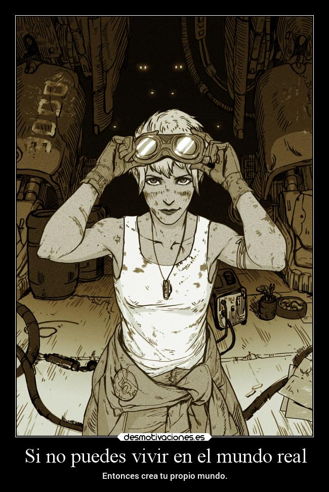 Si no puedes vivir en el mundo real - 