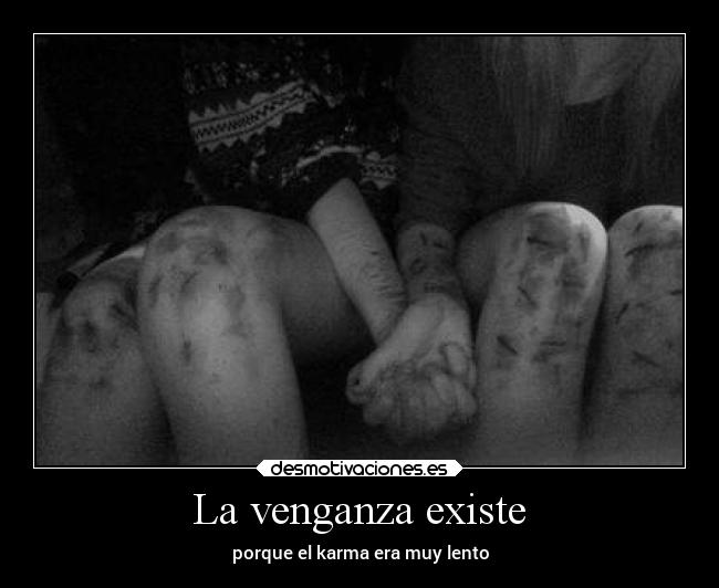 La venganza existe -