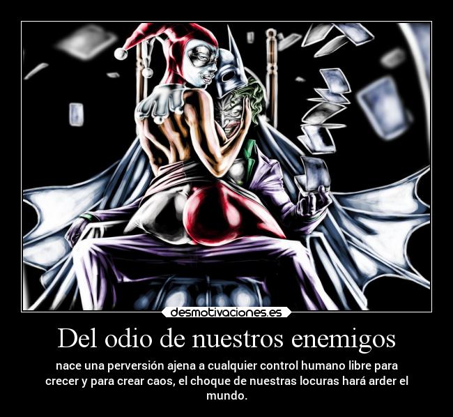 carteles odio odio amor perversion datass harley joker elchicodeayer desmotivaciones