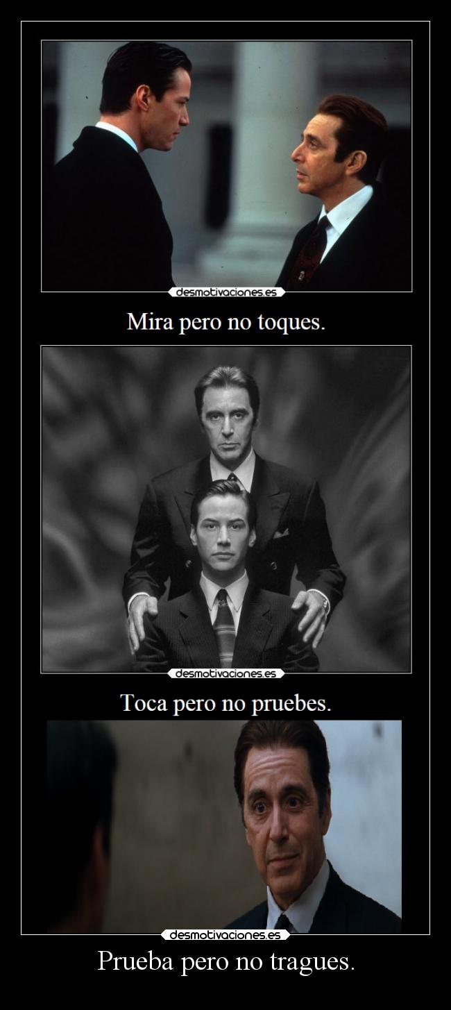 Prueba pero no tragues. -