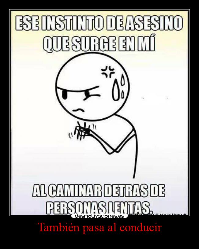 También pasa al conducir -