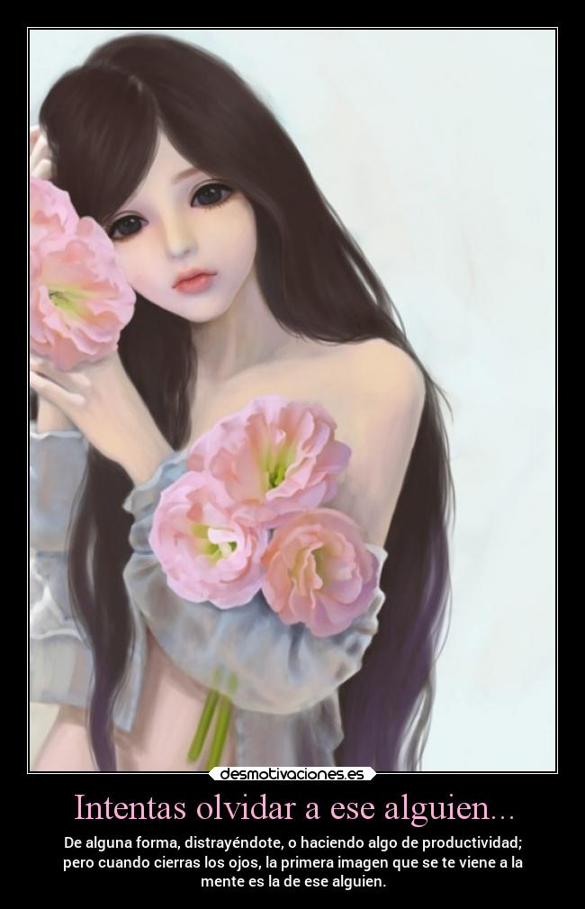 Intentas olvidar a ese alguien... - 
