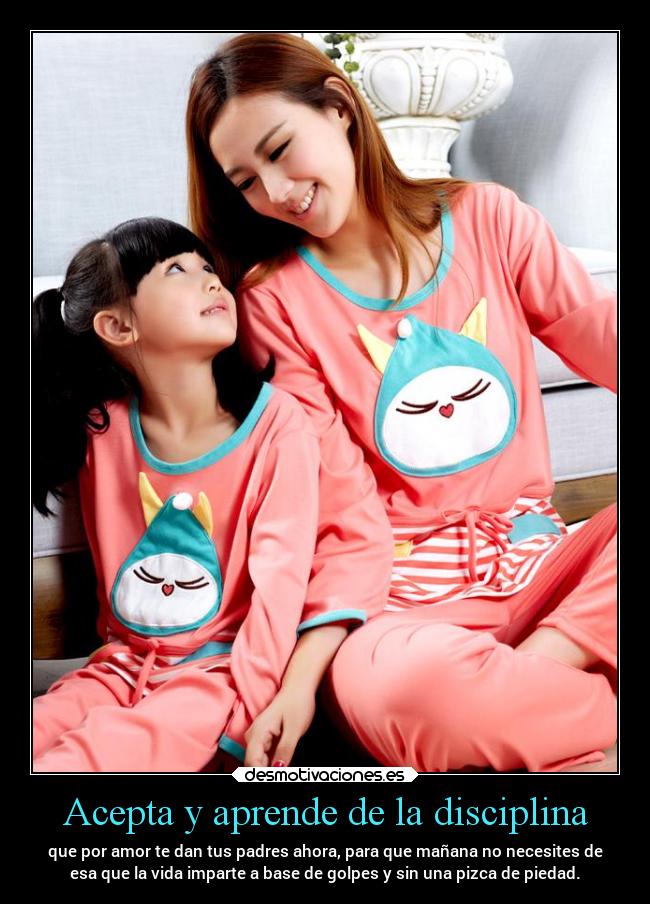 carteles padres vida disciplina projectd desmotivaciones