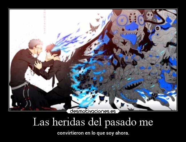 Las heridas del pasado me - 