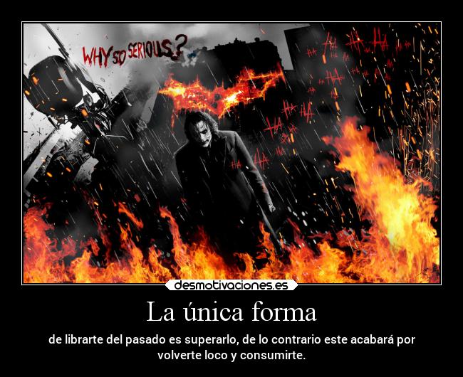 carteles pasado dolor elchicodeayer joker desmotivaciones