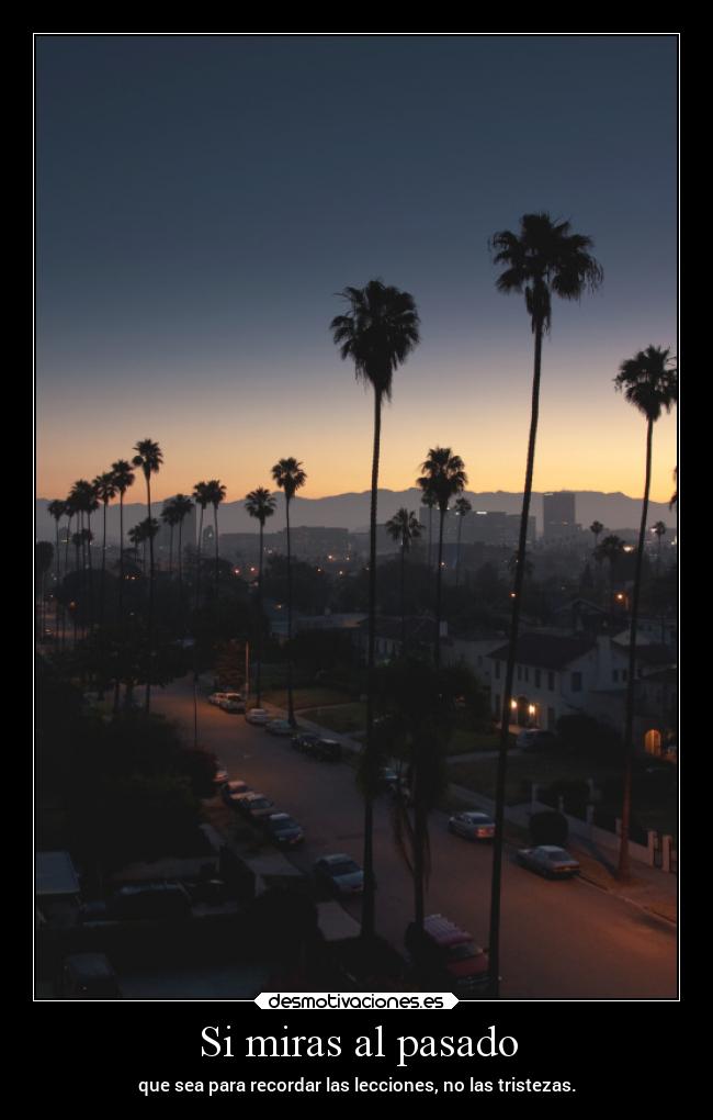 Si miras al pasado -